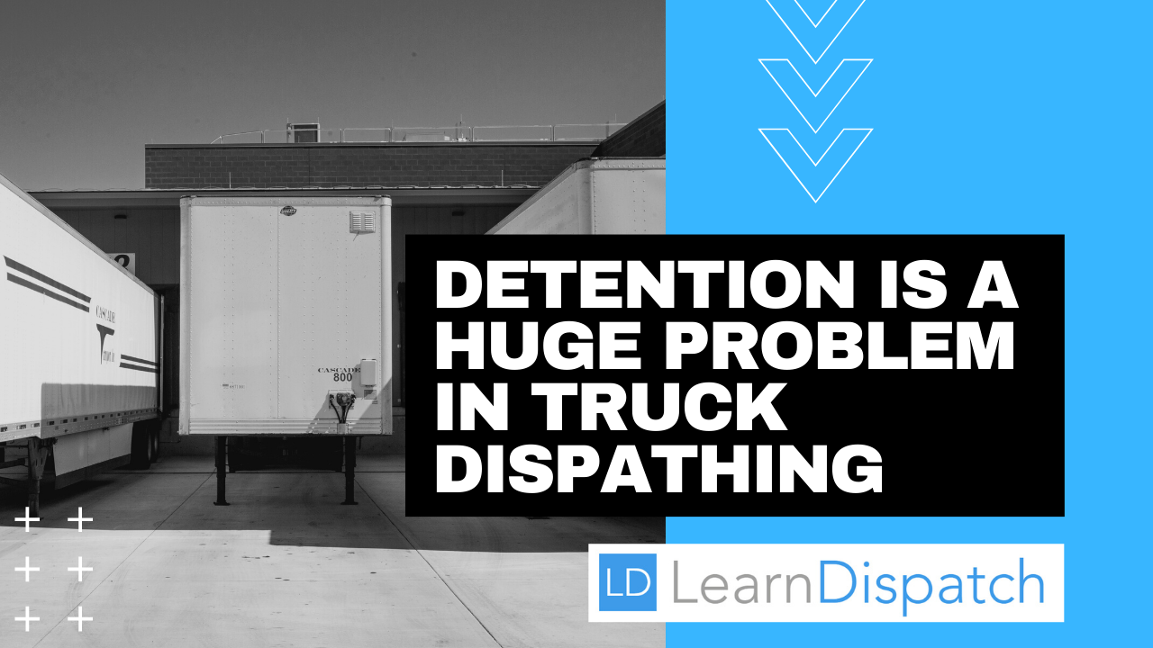 Detention in Truck Dispatching