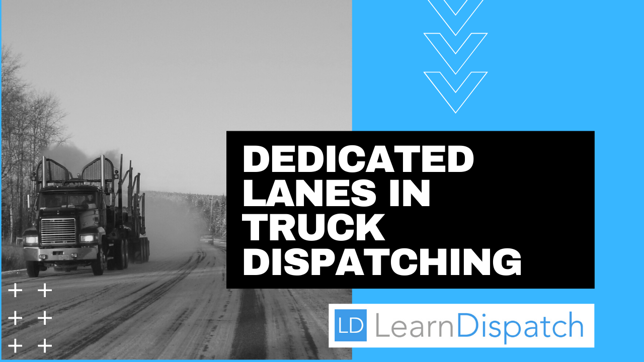 Dedicated Lanes in Truck Dispatching